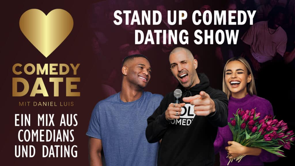Comedy Date Stand Up Comedy Dating Show mit Daniel Luis in Berlin